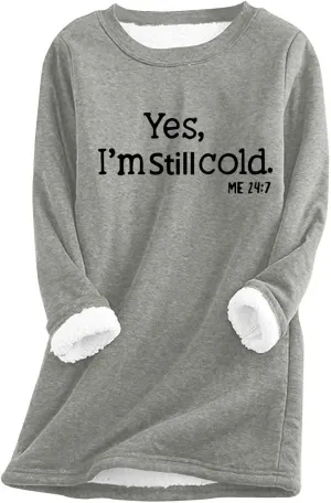 Lenago Yes,I'M Still Freezing Me 24:7 Sweatshirt for Women 2023 Winter Warm Sherpa Lined Fleece Crewneck Pullover Loungewear